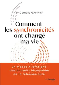 Cornelia Gauthier, "Comment les synchronicités ont changé ma vie"