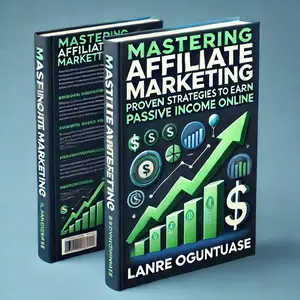Mastering Affiliate Marketing: Proven Strategies to Earn Passive Income Online