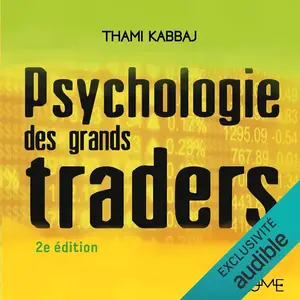 Thami Kabbaj, "Psychologie des grands traders"