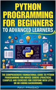 Python Programming for Beginners to Advanced Learners