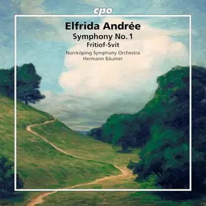 Norrkoping Symphony Orchestra, Hermann Baumer - Elfrida Andree: Symphony No. 1 · Fritiof-Svit (2025)