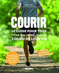 Quentin Rokt, "Courir: Le guide pour tous ceux qui n'ont jamais couru de leur vie"