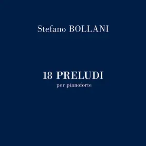 Stefano Bollani - 18 Preludi per pianoforte (2024) (Hi-Res)