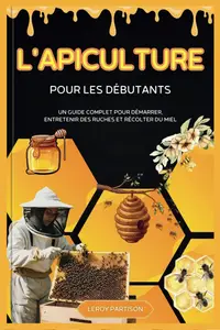 Leroy Partison, "L'apiculture pour les débutants"