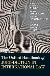 The Oxford Handbook of Jurisdiction in International Law