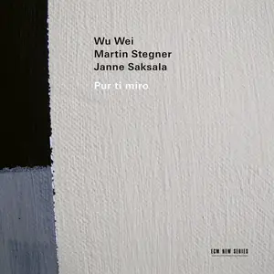 Wu Wei, Martin Stegner, Janne Saksala - Pur ti miro (2025)
