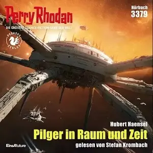 Perry Rhodan 3379 - Pilger in Raum und Zeit [Hörbüch]