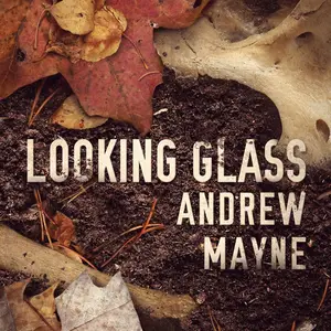Looking Glass: The Naturalist