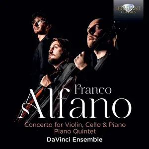 Da Vinci Ensemble - Alfano Concerto for Violin, Cello & Piano, Piano Quintet (2025) [Official Digital Download]
