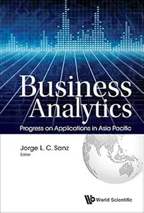 Business Analytics: Progress On Applications In Asia Pacific