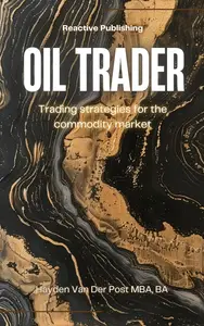 Oil Trader: Trading Strategies for the Commodity Market