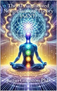 The AI-Augmented Neuroplasticity Theory (AANT)