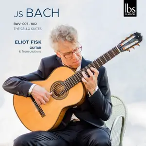 Eliot Fisk - J.S. Bach: The Cello Suites, BWV 1007-1012 (Transcr. for Guitar by Eliot Fisk) (2026) [Digital Download 24/96]