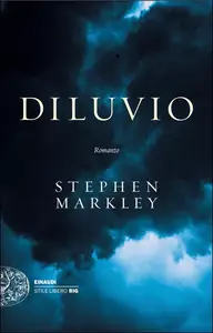 Diluvio - Stephen Markley