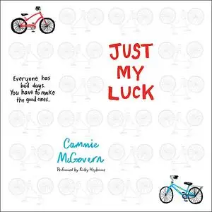 «Just My Luck» by Cammie McGovern