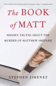 The Book of Matt: Hidden Truths About the Murder of Matthew Shepard (repost)