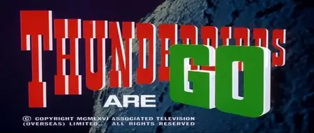 Thunderbirds Are Go (1966) / Thunderbird 6 (1968)
