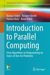 Introduction to Parallel Computing: From Algorithms to Programming on State-of-the-Art Platforms