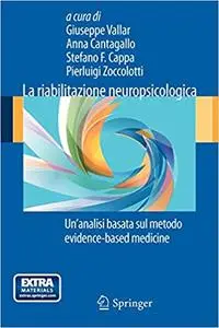 La riabilitazione neuropsicologica: Un`analisi basata sul metodo evidence-based medicine