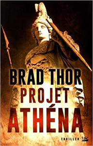 Le Projet Athéna - Brad Thor
