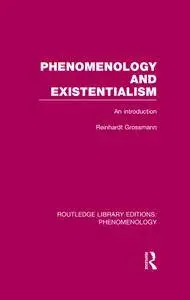 Phenomenology and Existentialism: An Introduction