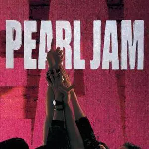 Pearl Jam - Ten (1991/2013/2015) [Official Digital Download]