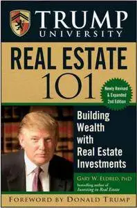 Trump University Real Estate 101: Building Wealth With Real Estate Investments, 2nd Edition