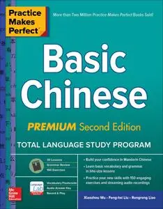 Practice Makes Perfect: Basic Chinese, 2nd Edition