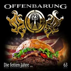 «Offenbarung 23 - Folge 63: Die fetten Jahre...» by Catherine Fibonacci