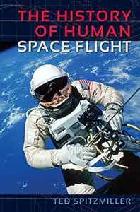 The History of Human Space Flight (Repost)