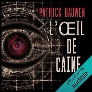 Patrick Bauwen, "L'oeil de Caine"