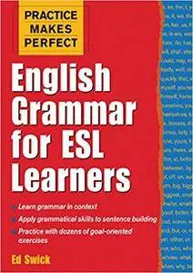 Practice Makes Perfect: English Grammar for ESL Learners (Repost)