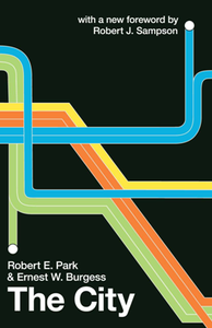 The City : With a New Foreword by Robert J. Sampson