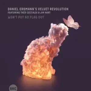 Daniel Erdmann's Velvet Revolution - Won't Put No Flag Out (2019) {BMC}