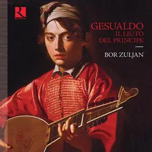 Bor Zuljan - Gesualdo: Il liuto del principe (2022) [Official Digital Download 24/192]