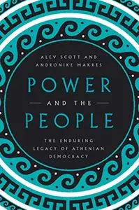 Power and the People: The Enduring Legacy of Athenian Democracy