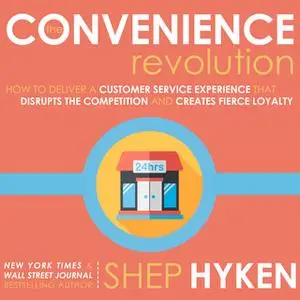 «The Convenience Revolution» by Shep Hyken