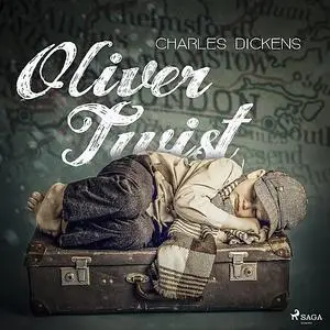 «Oliver Twist» by Charles Dickens