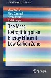 The Mass Retrofitting of an Energy Efficient-Low Carbon Zone (Repost)