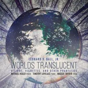 Maggie Snyder, Michael Heald and Timothy Lovelace - Worlds Translucent (2019)