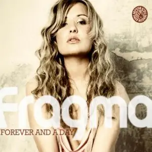 Fragma - Forever And A Day (2009)