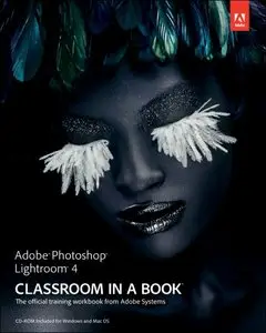 Adobe Photoshop Lightroom 4 Classroom in a Book (Classroom in a Book (Adobe))