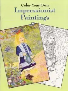 Color Your Own Impressionist Paintings (Dover Pictorial Archives)
