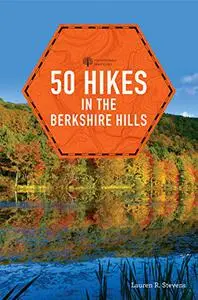50 Hikes in the Berkshire Hills