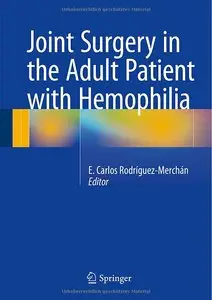 Joint Surgery in the Adult Patient with Hemophilia