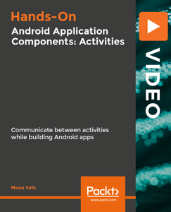 Hands-On Android Application Components: Activities