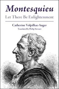 Montesquieu: Let There Be Enlightenment