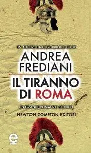 Andrea Frediani - Il Tiranno di Roma (Repost)