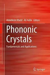 Phononic Crystals: Fundamentals and Applications [Repost]