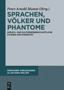 Sprachen, Völker Und Phantome: Sprach Und Kulturwissenschaftliche Studien Zur Ethnizität